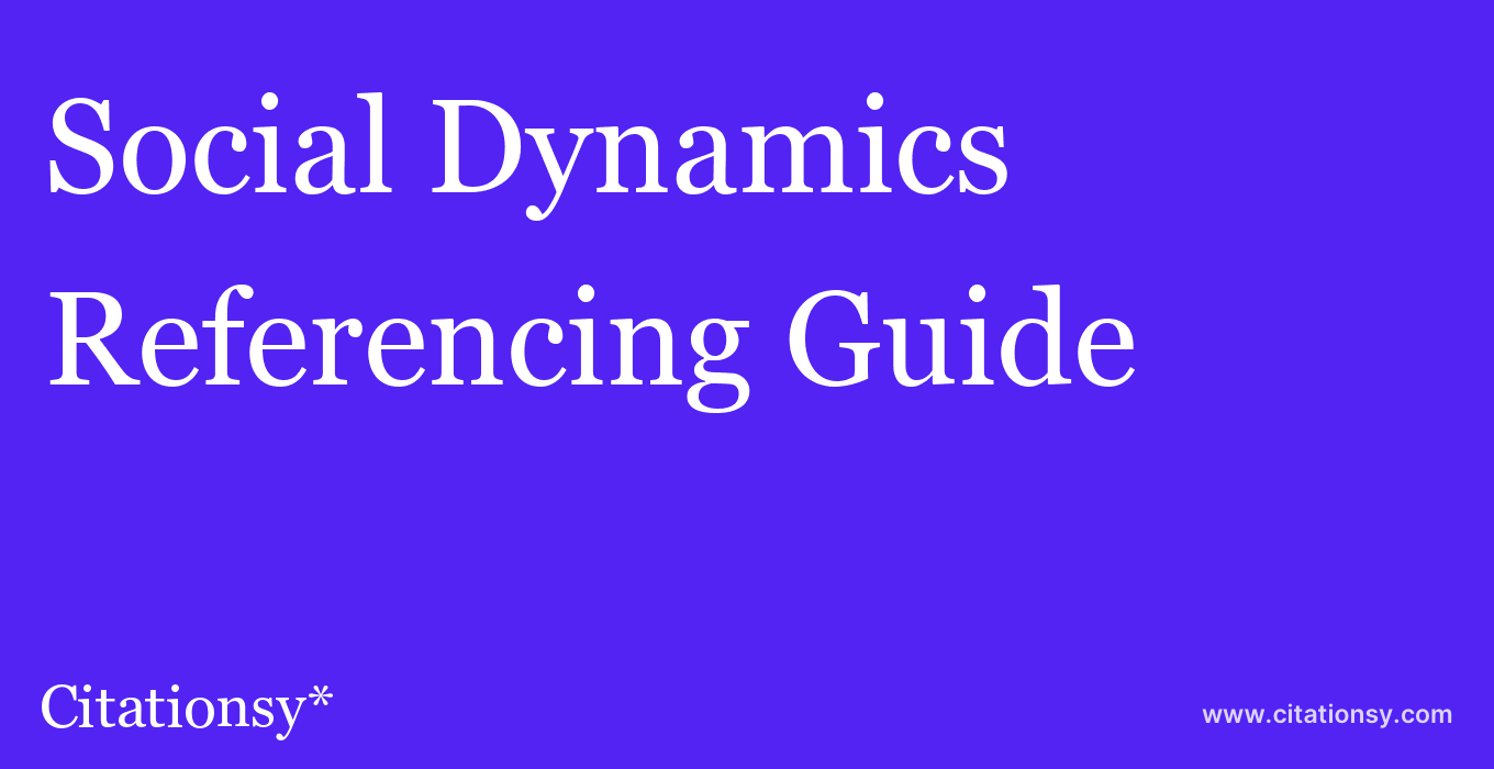 cite Social Dynamics  — Referencing Guide